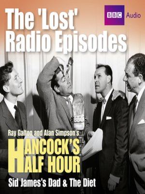 Hancock's Half Hour the 'Lost' Radio Episodes--Sid James's Dad & the Diet - Audiobook